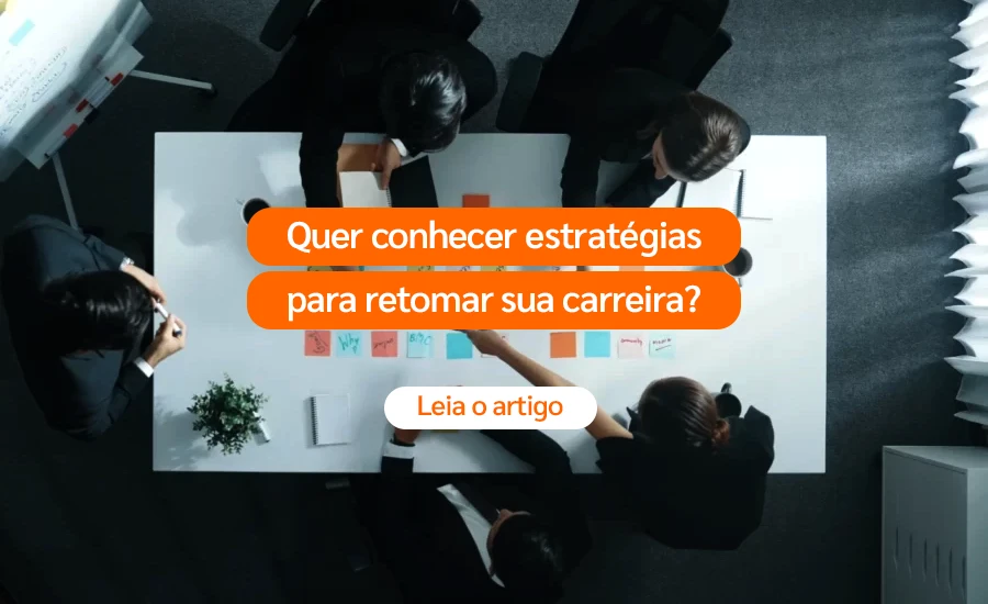 quer conhecer estrategias para retornar sua carreira_ Leia o artigo